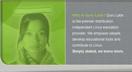 Who is Guru Labs? Guru Labs is the premier distribution-independent Linux education provider. We empower people, develop educational tools and contribute to Linux.